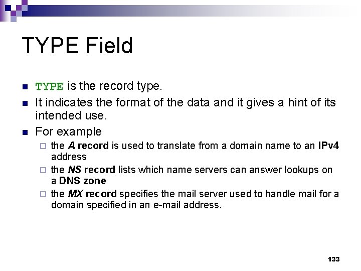 TYPE Field n n n TYPE is the record type. It indicates the format