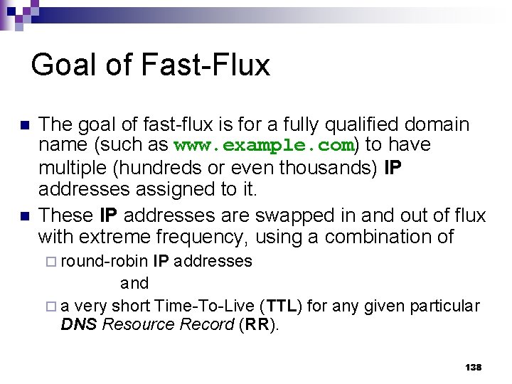 Goal of Fast-Flux n n The goal of fast-flux is for a fully qualified
