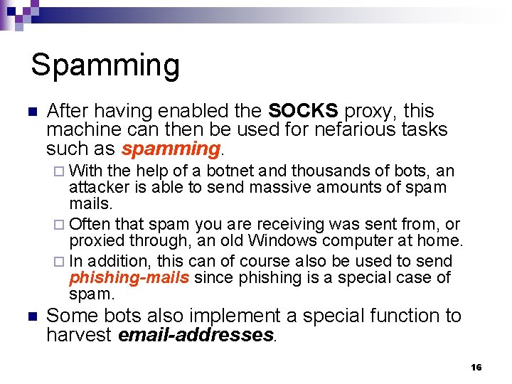 Spamming n After having enabled the SOCKS proxy, this machine can then be used
