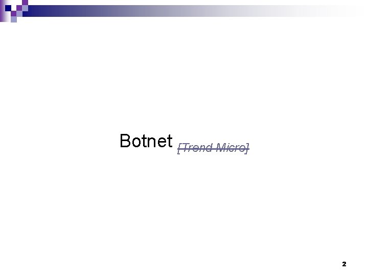 Botnet [Trend Micro] 2 