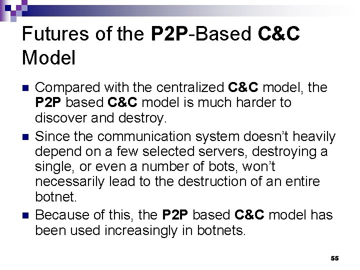 Futures of the P 2 P-Based C&C Model n n n Compared with the