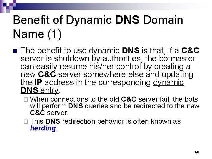 Benefit of Dynamic DNS Domain Name (1) n The benefit to use dynamic DNS