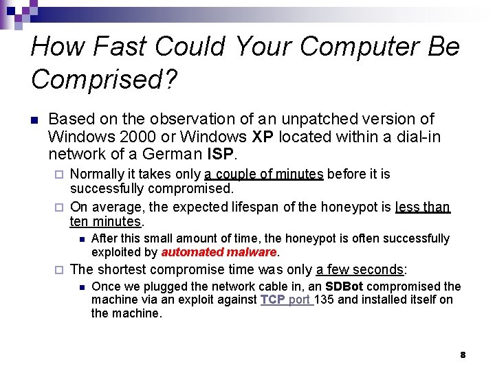 How Fast Could Your Computer Be Comprised? n Based on the observation of an