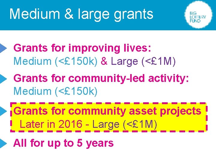 Medium&&largegrants Grants for improving lives: Medium (<£ 150 k) & Large (<£ 1 M)