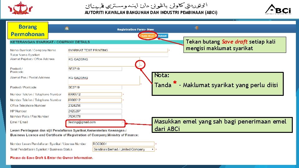 AUTORITI KAWALAN BANGUNAN DAN INDUSTRI PEMBINAAN (ABCi) Borang Permohonan Tekan butang Save draft setiap