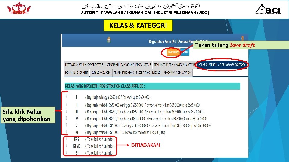 AUTORITI KAWALAN BANGUNAN DAN INDUSTRI PEMBINAAN (ABCi) KELAS & KATEGORI Tekan butang Save draft