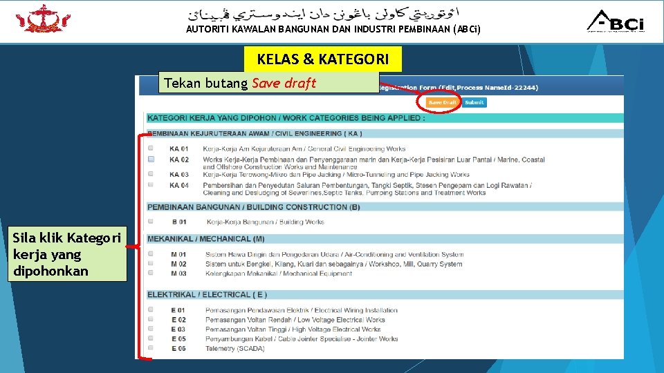 AUTORITI KAWALAN BANGUNAN DAN INDUSTRI PEMBINAAN (ABCi) KELAS & KATEGORI Tekan butang Save draft