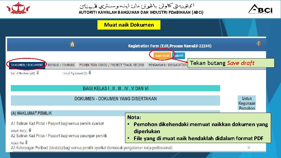 AUTORITI KAWALAN BANGUNAN DAN INDUSTRI PEMBINAAN (ABCi) Muat naik Dokumen Tekan butang Save draft