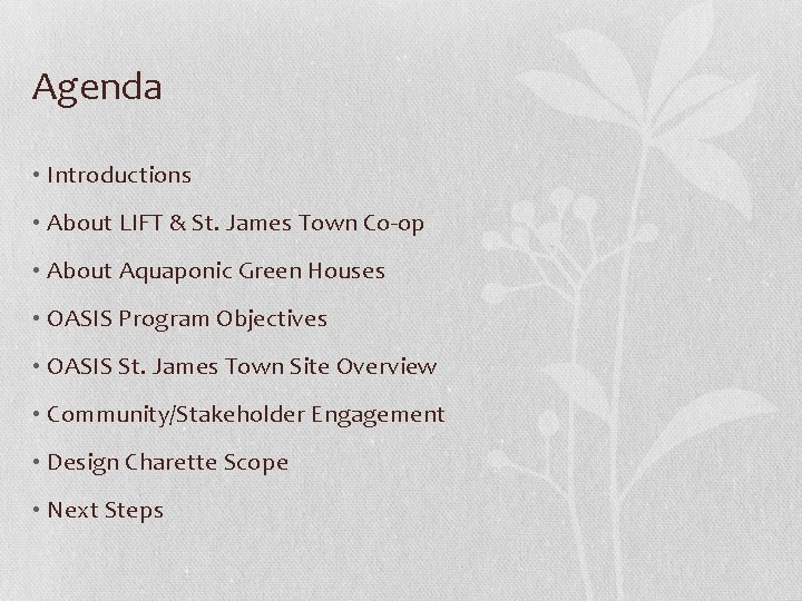 Agenda • Introductions • About LIFT & St. James Town Co-op • About Aquaponic