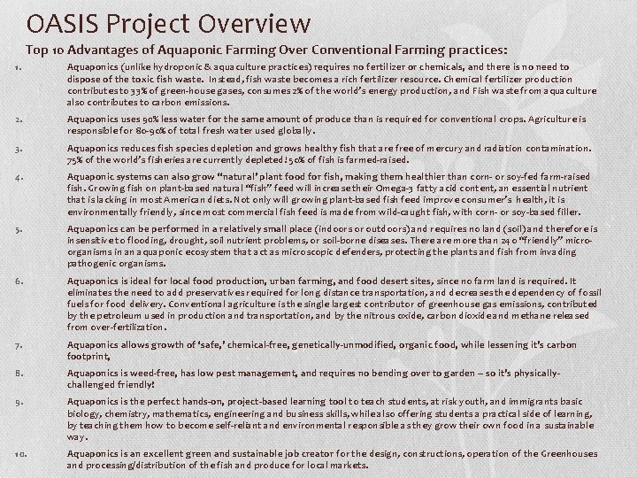 OASIS Project Overview Top 10 Advantages of Aquaponic Farming Over Conventional Farming practices: 1.