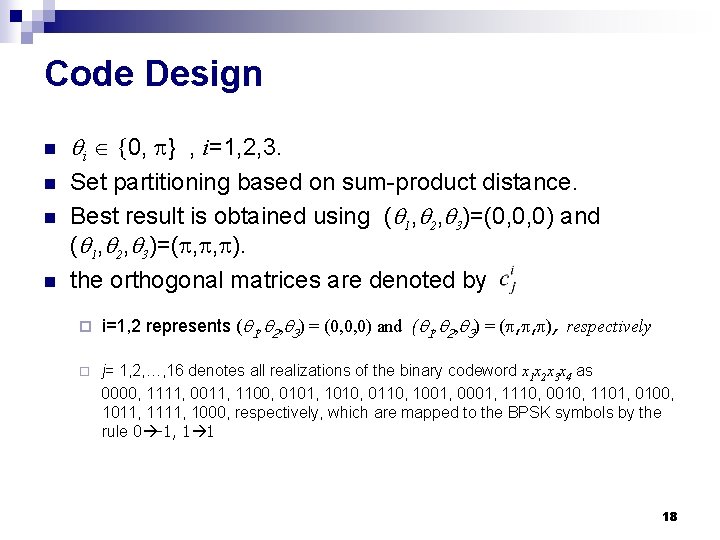 Code Design n i {0, } , i=1, 2, 3. n Set partitioning based