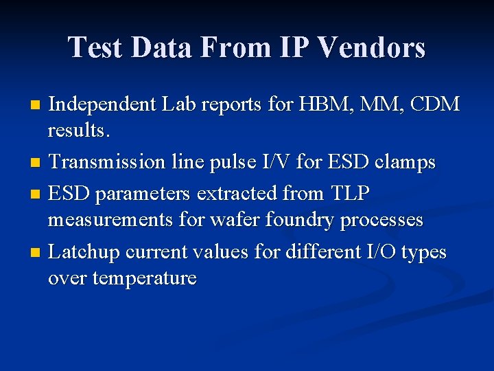 Test Data From IP Vendors Independent Lab reports for HBM, MM, CDM results. n