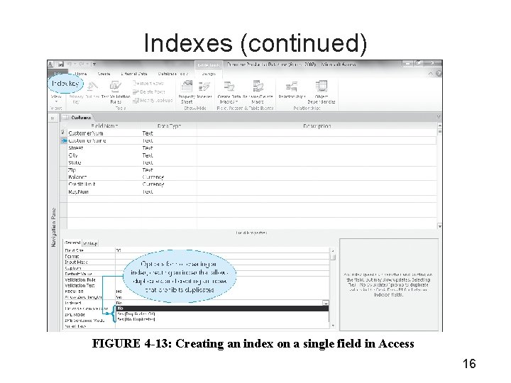 Indexes (continued) FIGURE 4 -13: Creating an index on a single field in Access
