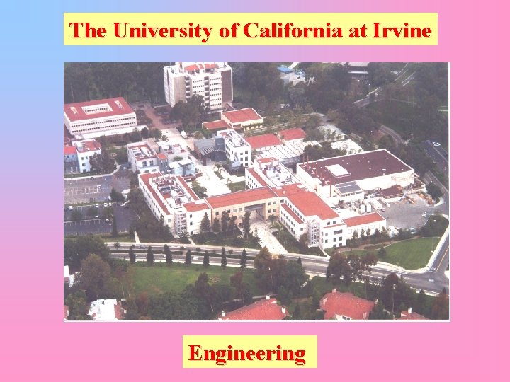The University of California at Irvine Engineering 