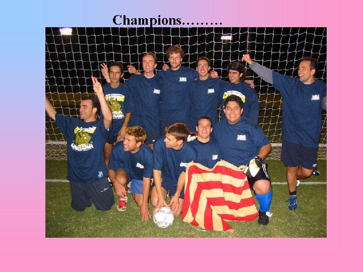 Champions……… 