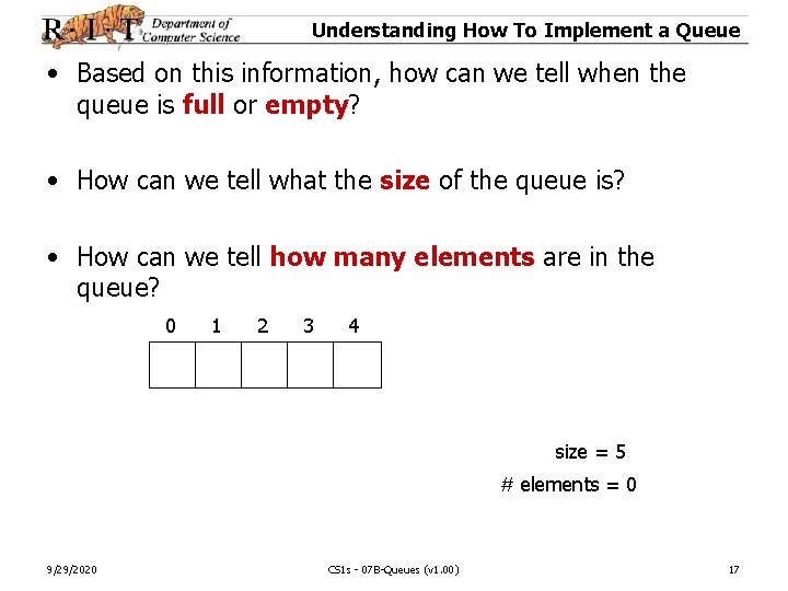 Understanding How To Implement a Queue • Based on this information, how can we