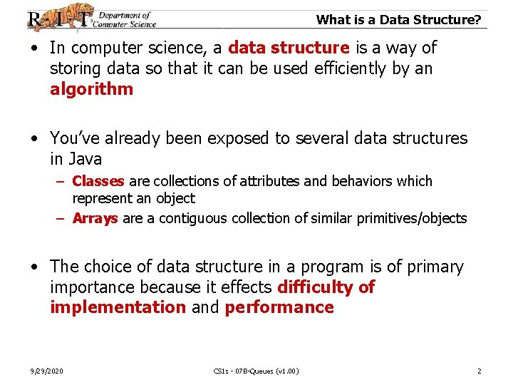 What is a Data Structure? • In computer science, a data structure is a