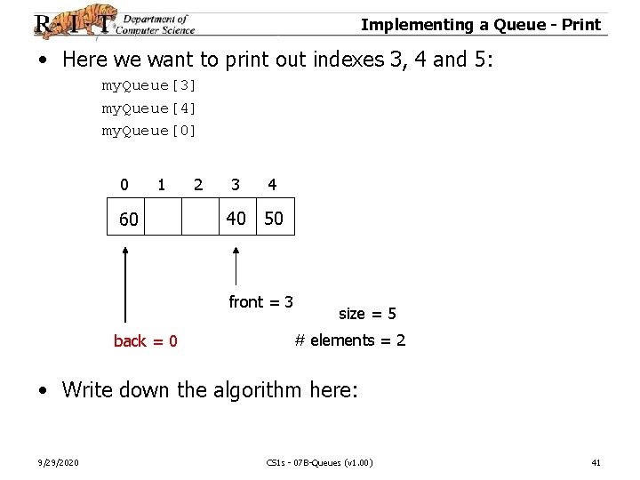 Implementing a Queue - Print • Here we want to print out indexes 3,