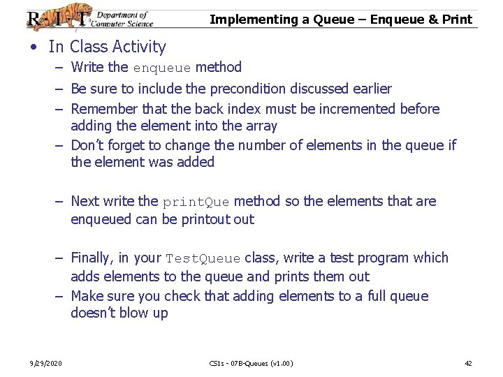 Implementing a Queue – Enqueue & Print • In Class Activity – Write the