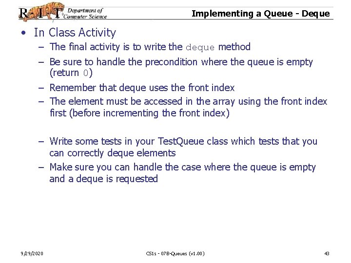 Implementing a Queue - Deque • In Class Activity – The final activity is