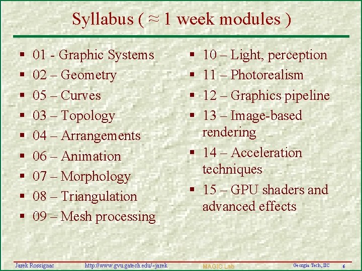 Syllabus ( ≈ 1 week modules ) § § § § § 01 -