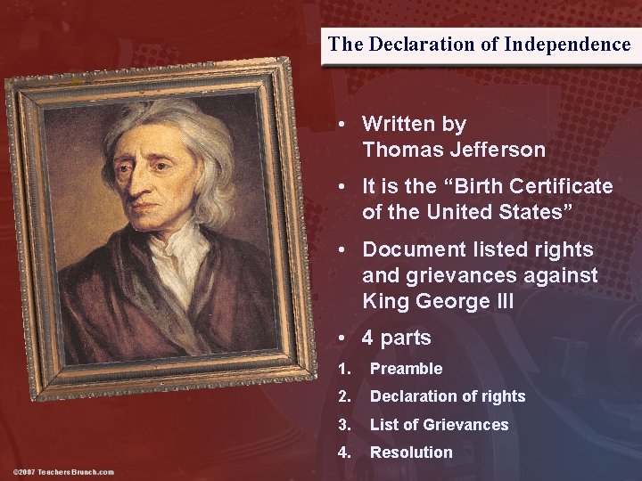 The Declaration of Independence • Written by Thomas Jefferson • It is the “Birth