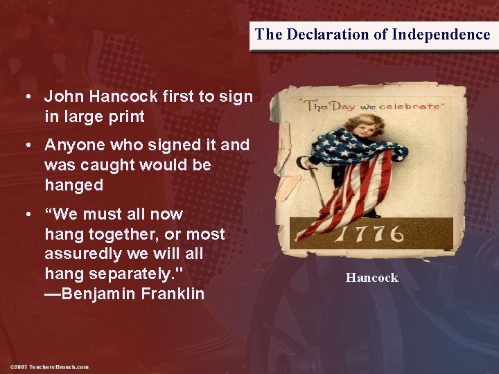 The Declaration of Independence • John Hancock first to sign in large print •