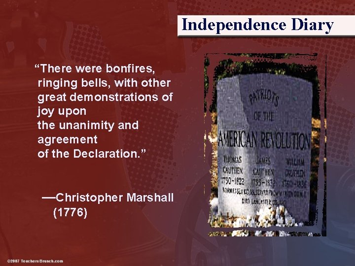 Independence Diary “There were bonfires, ringing bells, with other great demonstrations of joy upon