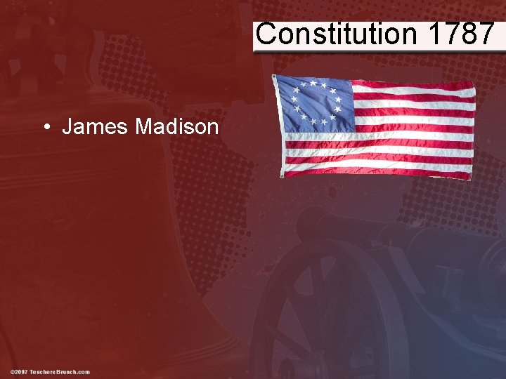 Constitution 1787 • James Madison 