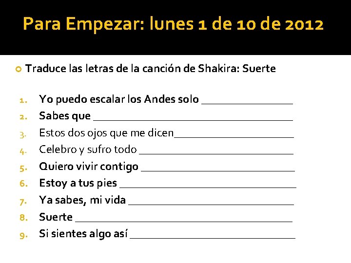 Para Empezar: lunes 1 de 10 de 2012 Traduce las letras de la canción Para Empezar: lunes 1 de 10 de 2012 Traduce las letras de la canción