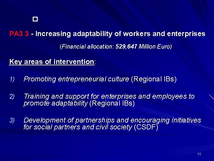 � PA 3 3 - Increasing adaptability of workers and enterprises (Financial allocation: 529,