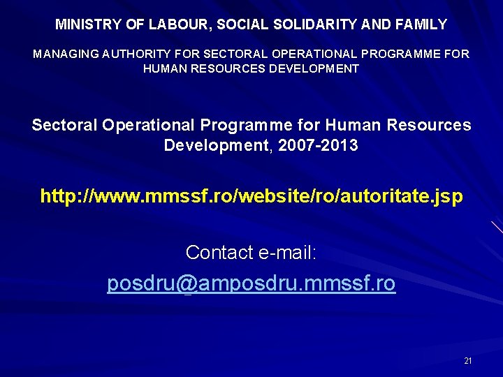 MINISTRY OF LABOUR, SOCIAL SOLIDARITY AND FAMILY MANAGING AUTHORITY FOR SECTORAL OPERATIONAL PROGRAMME FOR