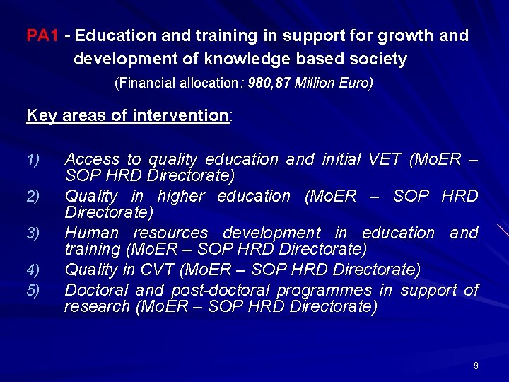 PA 1 - Education and training in support for growth and development of knowledge