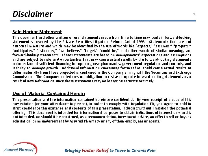 Disclaimer 1 Safe Harbor Statement This document and other written or oral statements made