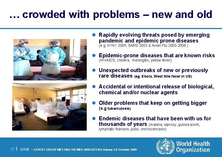 … crowded with problems – new and old l Rapidly evolving threats posed by