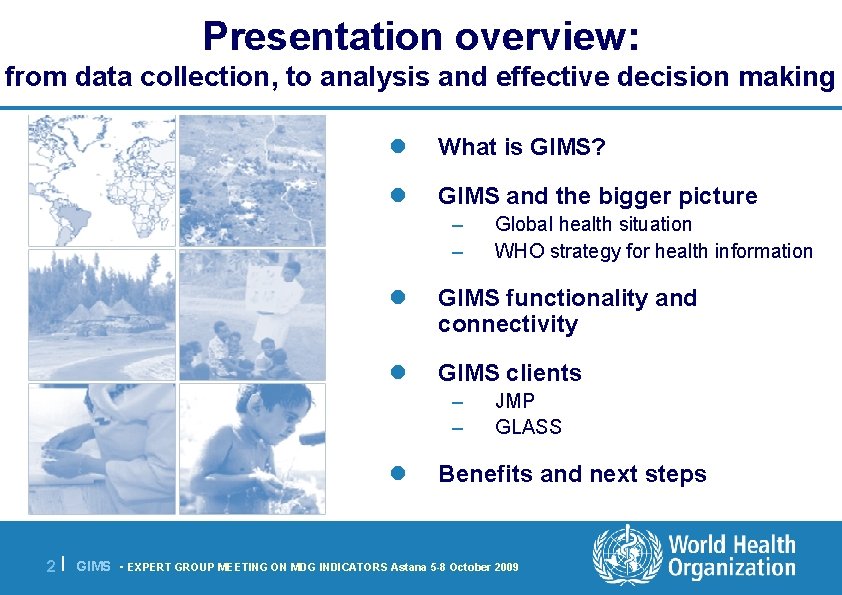 Presentation overview: from data collection, to analysis and effective decision making l What is