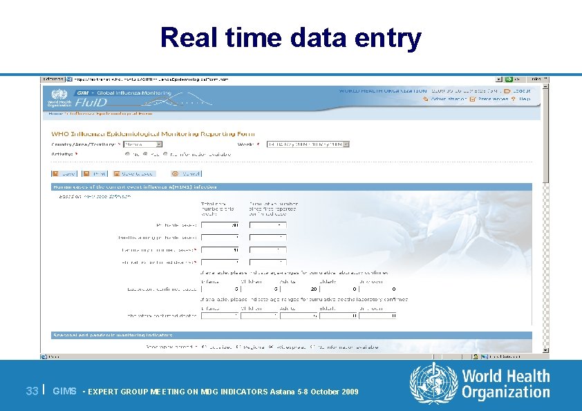 Real time data entry 33 | GIMS - EXPERT GROUP MEETING ON MDG INDICATORS