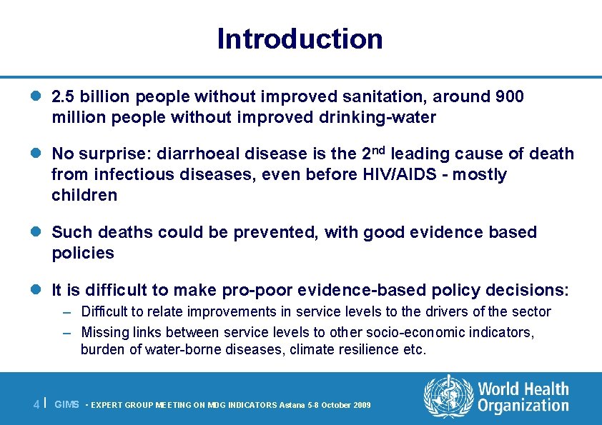 Introduction l 2. 5 billion people without improved sanitation, around 900 million people without