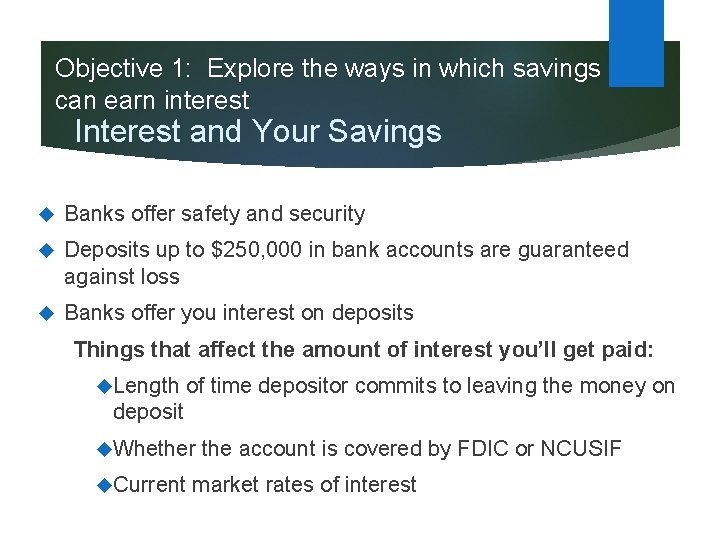 Objective 1: Explore the ways in which savings can earn interest Interest and Your