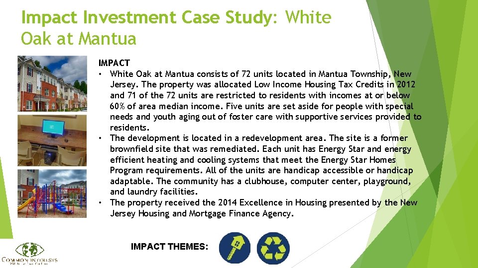 Impact Investment Case Study: White Oak at Mantua IMPACT • White Oak at Mantua