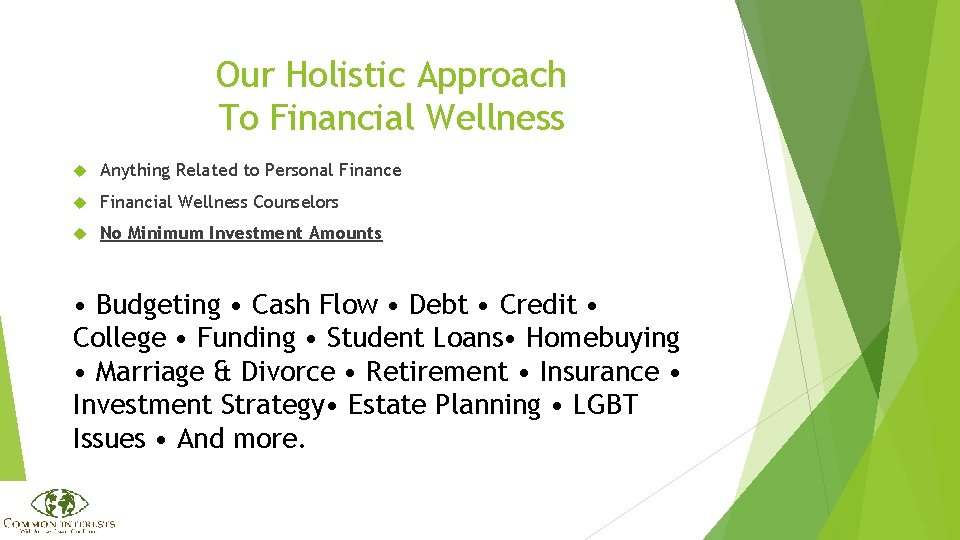 Our Holistic Approach To Financial Wellness Anything Related to Personal Finance Financial Wellness Counselors