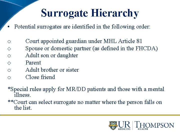 Surrogate Hierarchy • Potential surrogates are identified in the following order: o o o