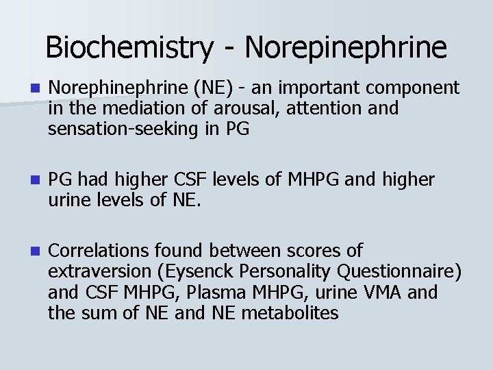 Biochemistry - Norepinephrine n Norephinephrine (NE) - an important component in the mediation of