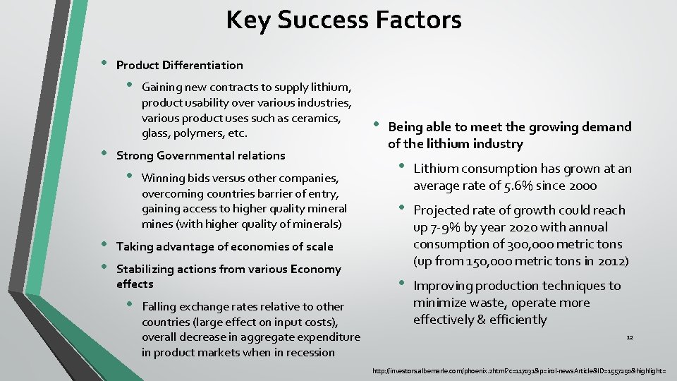 Key Success Factors • Product Differentiation • • Strong Governmental relations • • •