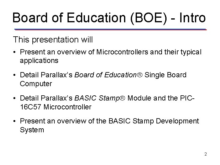 Board of Education (BOE) - Intro This presentation will • Present an overview of