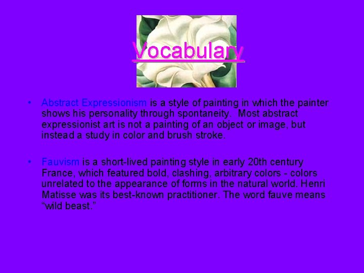 Vocabulary • Abstract Expressionism is a style of painting in which the painter shows Vocabulary • Abstract Expressionism is a style of painting in which the painter shows