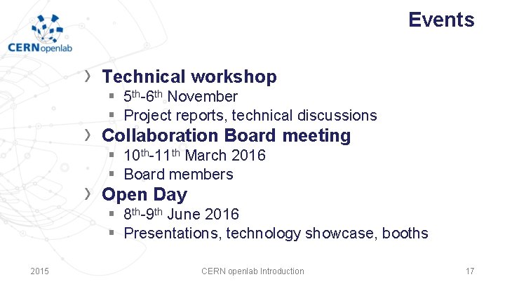 Events 2015 › Technical workshop › Collaboration Board meeting › Open Day § 5 Events 2015 › Technical workshop › Collaboration Board meeting › Open Day § 5
