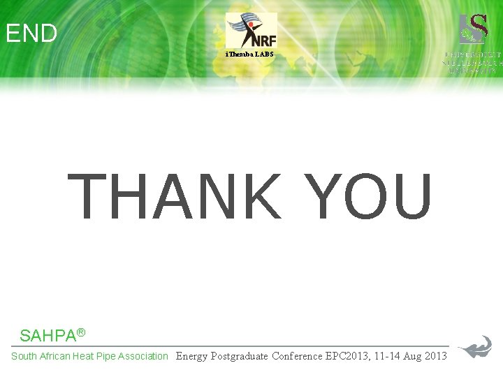 END i. Themba LABS THANK YOU SAHPA® South African Heat Pipe Association Energy Postgraduate