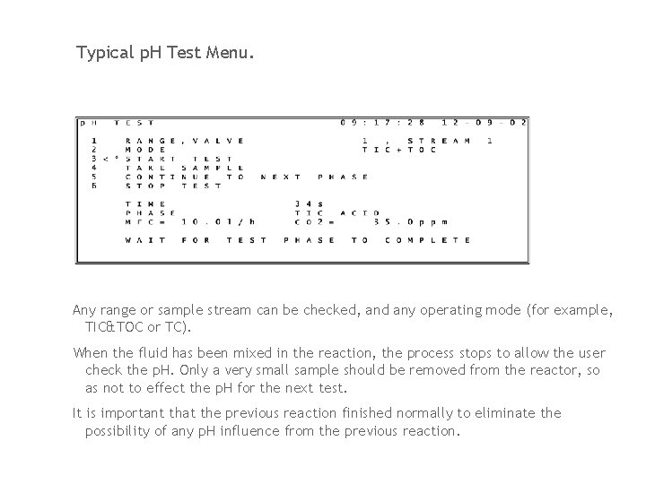 Typical p. H Test Menu. Any range or sample stream can be checked, and