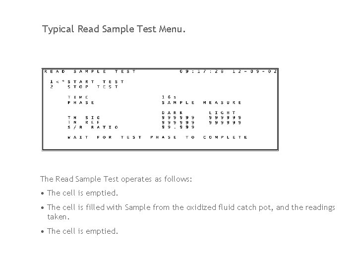 Typical Read Sample Test Menu. The Read Sample Test operates as follows: • The